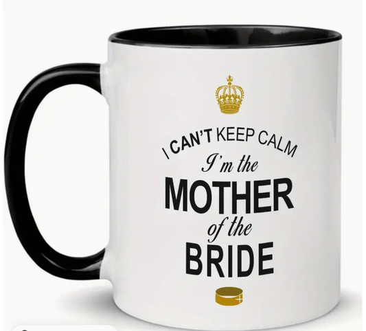 KEEP CALM MOTHER OF THE BRIDE MUG
